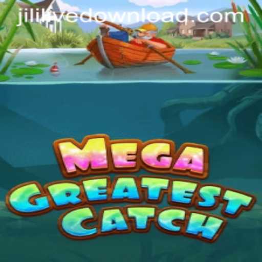 MegaGreatestCatch: Dive into the Exciting World of Virtual Fishing with JILILIVE